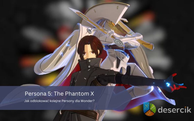 Persona 5 Phantom X: Jak odblokować kolejne Persony dla Wonder?