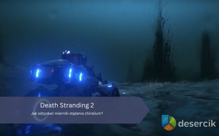 Death Stranding 2: Jak odzyskać mierniki stężenia chiralium?