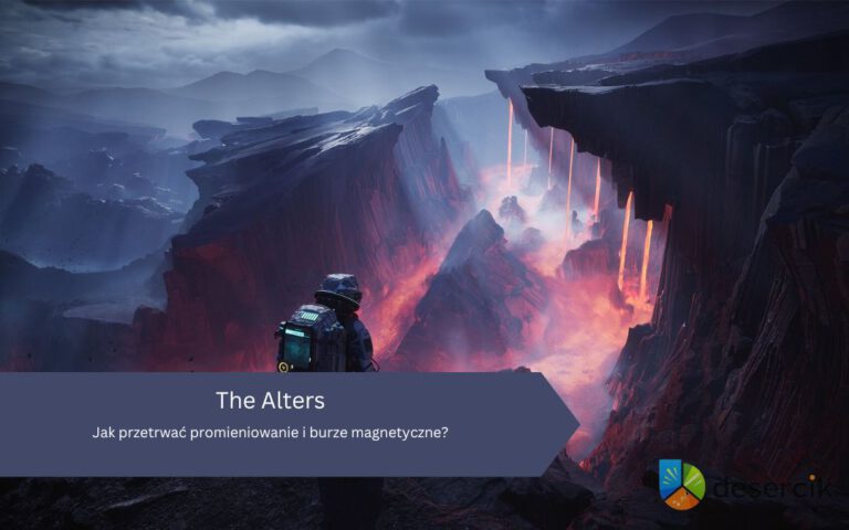 The Alters – Jak przetrwać promieniowanie i burze magnetyczne?