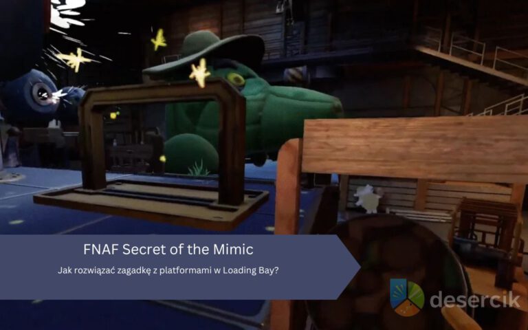FNAF: Secret of The Mimic – Jak rozwiązać zagadkę z platformami w Loading Bay?