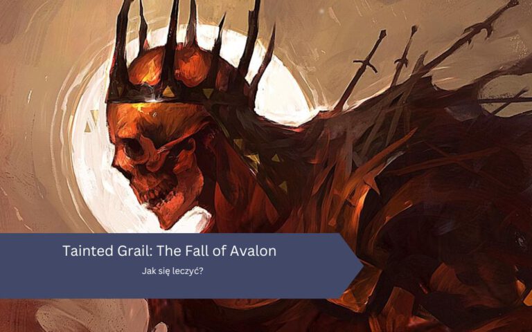 Tainted Grail: The Fall of Avalon – Jak się leczyć?