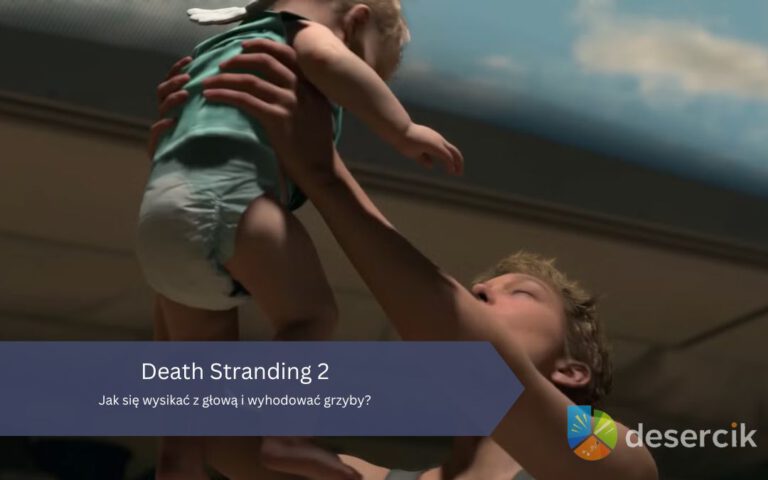 Death Stranding 2: Jak się wysikać z głową i wyhodować grzyby?