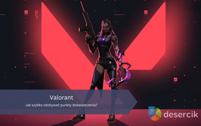 Valorant: Jak szybko zdobywać punkty doświadczenia?