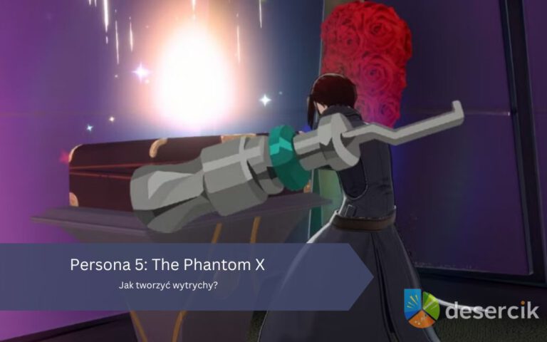 Persona 5 Phantom X: Jak tworzyć wytrychy?