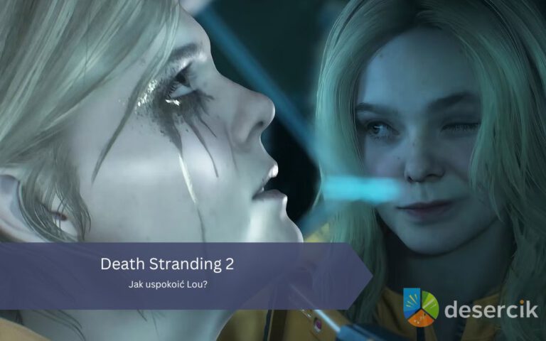 Death Stranding 2: Jak uspokoić Lou?