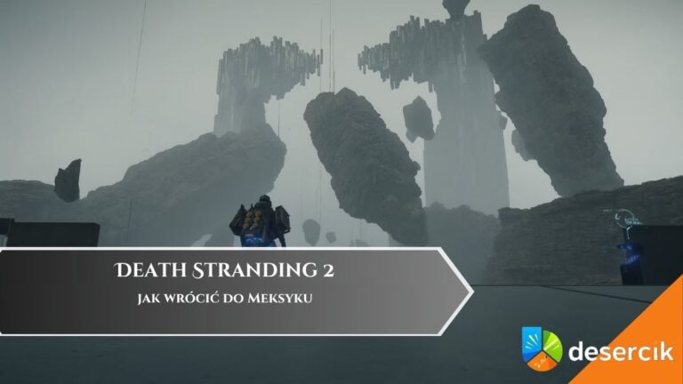 Death Stranding 2 – jak wrócić do Meksyku