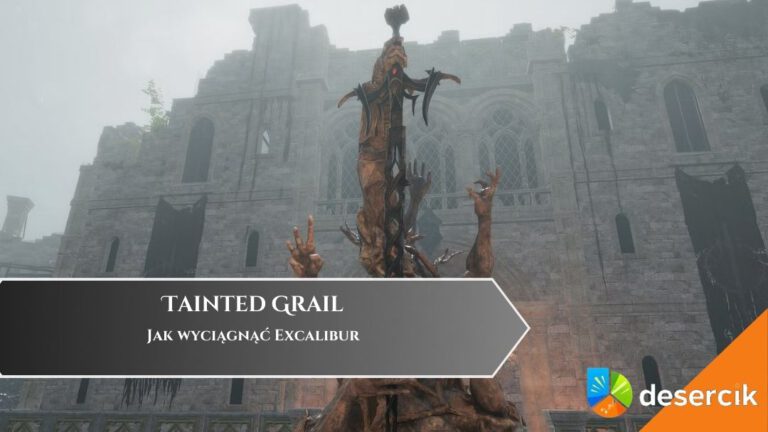 Tainted Grail &ndash; Jak wyciągnąć Excalibur