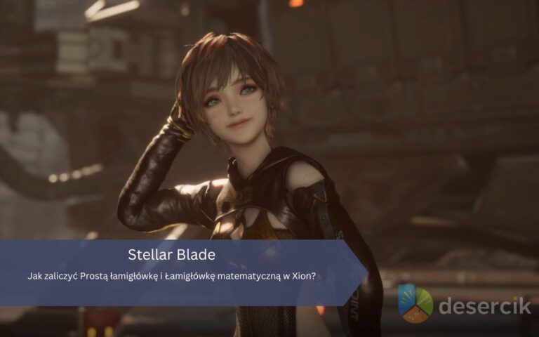 Stellar Blade: Jak zaliczyć Prostą łamigłówkę i Łamigłówkę matematyczną w Xion?