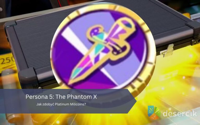 Persona 5: The Phantom X – Jak zdobyć Platinum Milicoins?