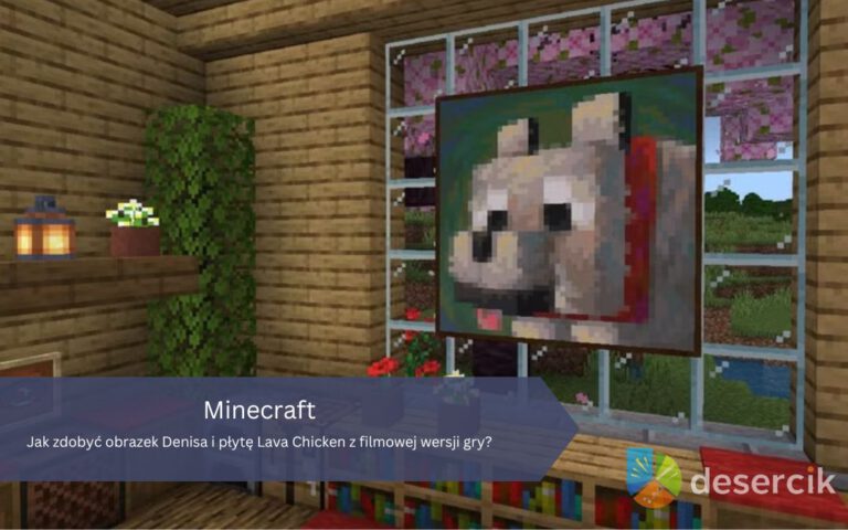Minecraft: Jak zdobyć obrazek Denisa i płytę Lava Chicken z filmowej wersji gry?