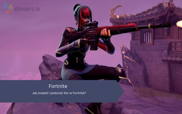 Jak znaleźć i pokonać Kor w Fortnite?
