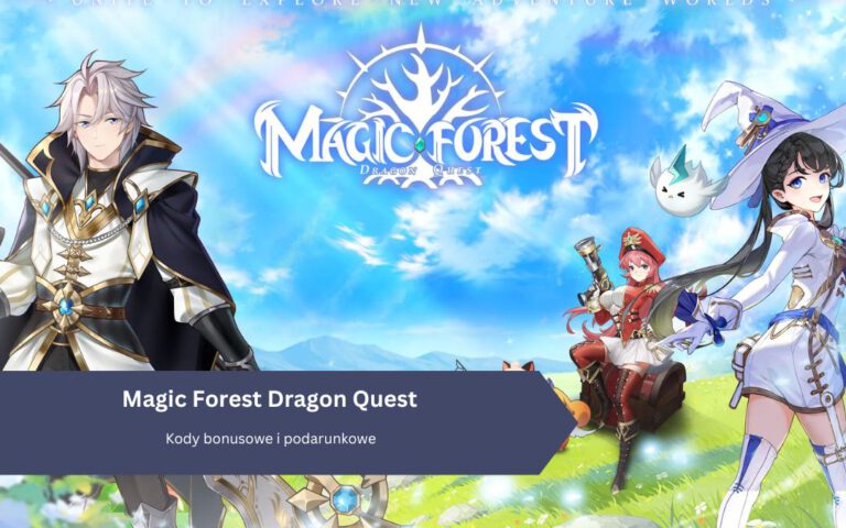 Magic Forest Dragon Quest – Kody bonusowe i podarunkowe