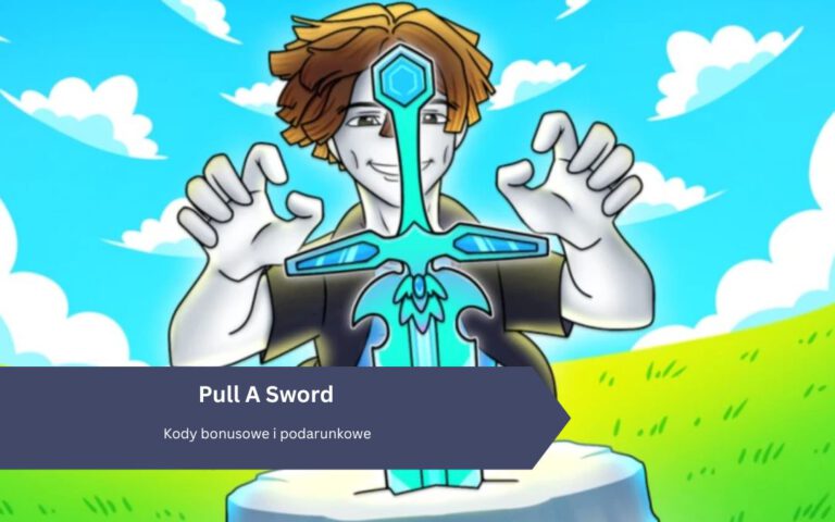 Pull A Sword (Roblox) – Kody bonusowe i podarunkowe