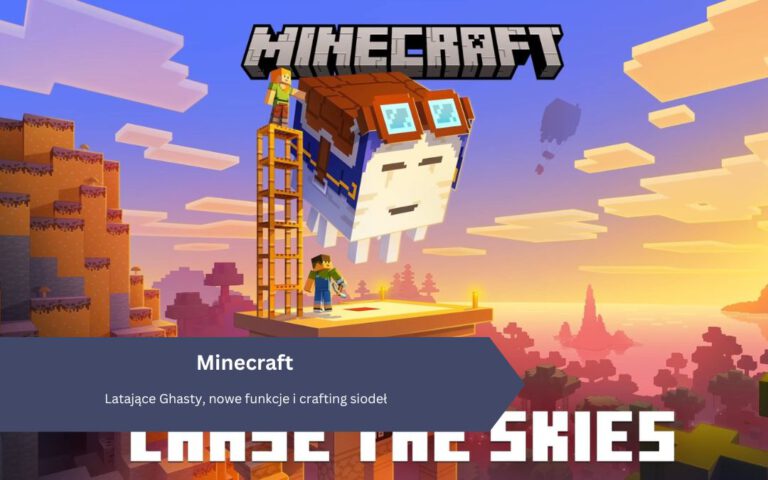 Minecraft: aktualizacja „Chase the Skies” – Latające Ghasty, nowe funkcje i crafting siodeł