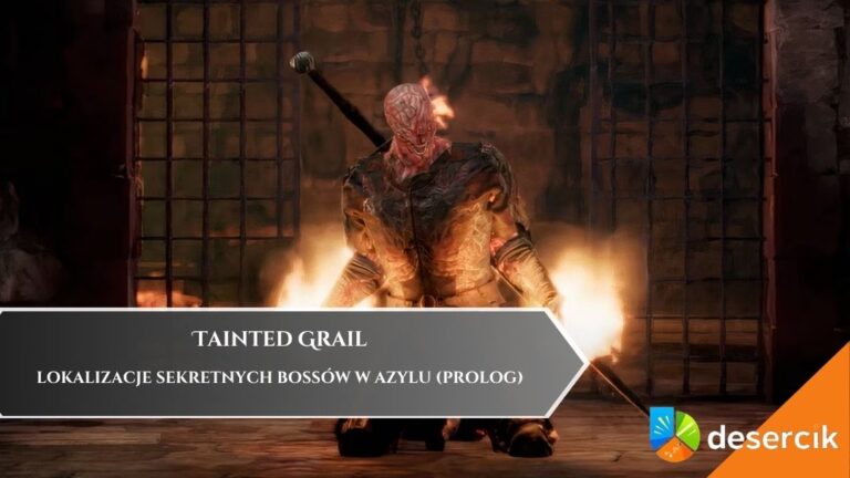 Tainted Grail – Lokalizacje sekretnych bossów w Azylu (Prolog)