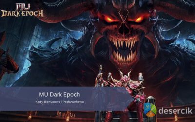 MU Dark Epoch – Kody bonusowe i podarunkowe