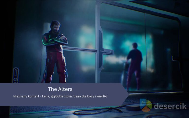 The Alters – Nieznany kontakt: Lena, głębokie złoża, trasa dla bazy, wiertło