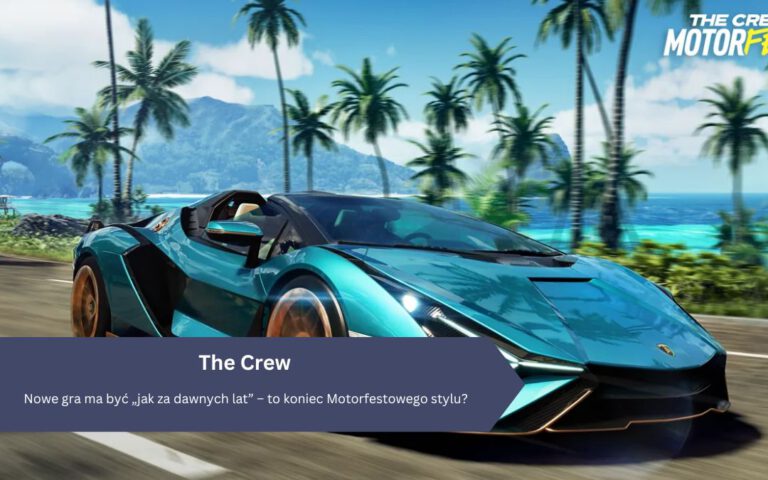 Nowe The Crew ma być „jak za dawnych lat” – to koniec Motorfestowego stylu?