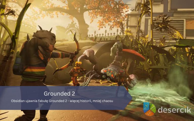 Obsidian ujawnia fabułę Grounded 2 – więcej historii, mniej chaosu