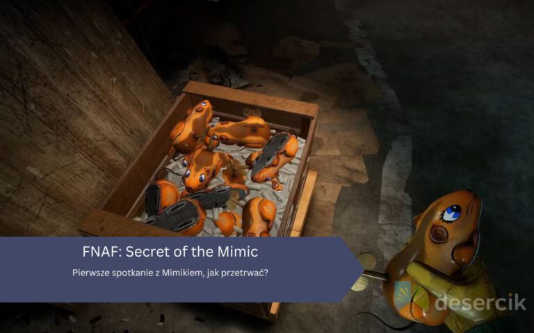 FNAF: Secret of the Mimic – Pierwsze spotkanie z Mimikiem, jak przetrwać?