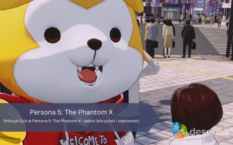 Shibuya Quiz w Persona 5: The Phantom X – pełna lista pytań i odpowiedzi