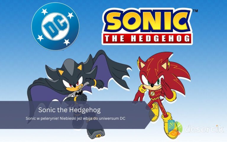 Sonic w pelerynie! Niebieski jeż wbija do uniwersum DC