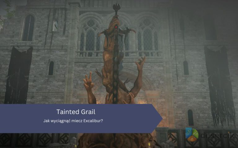 Tainted Grail: Jak wyciągnąć miecz Excalibur?