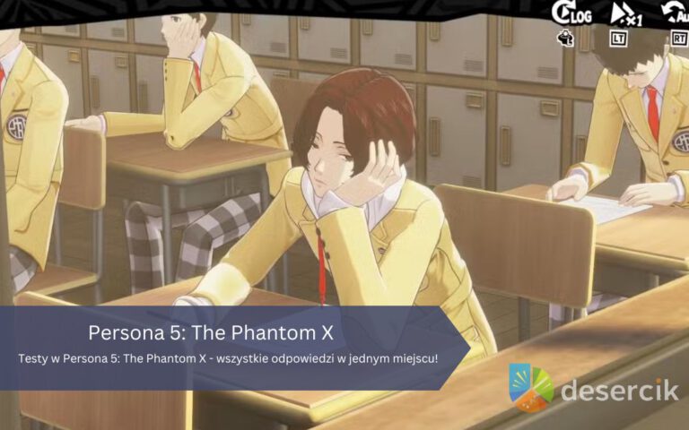 Testy w Persona 5: The Phantom X – wszystkie odpowiedzi w jednym miejscu!