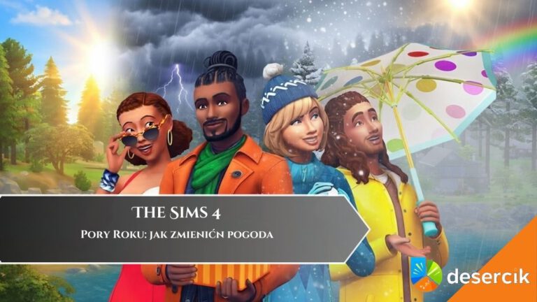 The Sims 4 &ndash; Pory Roku: jak zmienić pogodę