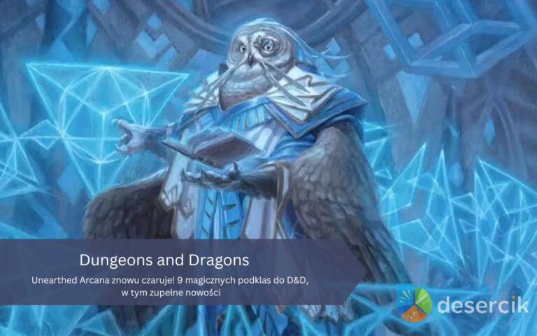 Unearthed Arcana znowu czaruje! 9 magicznych podklas do D&D, w tym zupełne nowości