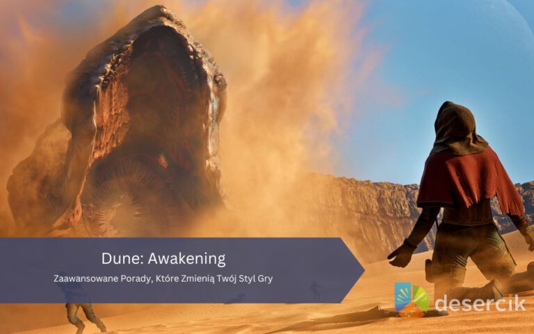 Dune: Awakening – Zaawansowane Porady, Które Zmienią Twój Styl Gry