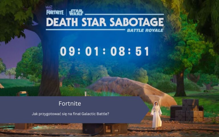 Death Star Sabotage w Fortnite – jak przygotować się na finał Galactic Battle?