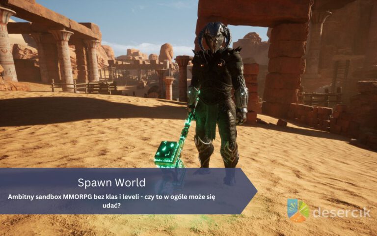 Spawn World: Ambitny sandbox MMORPG bez klas i leveli – czy to w ogóle może się udać?