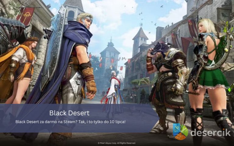 Black Desert za darmo na Steam? Tak, i to tylko do 10 lipca!