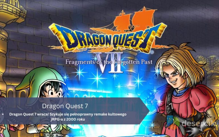 Dragon Quest 7 wraca! Szykuje się pełnoprawny remake kultowego jRPG-a z 2000 roku