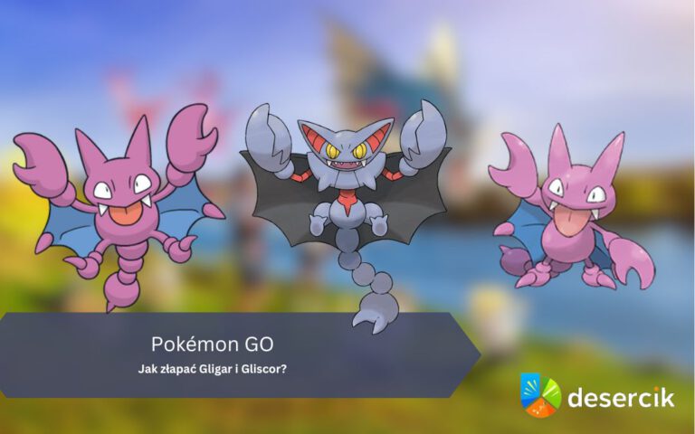 Pokémon GO: Jak złapać Gligar i Gliscor?