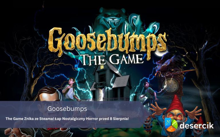 Goosebumps: The Game Znika ze Steama! Łap Nostalgiczny Horror przed 8 Sierpnia!