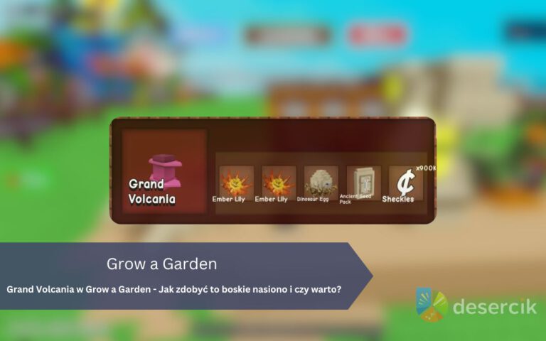 Grand Volcania w Grow a Garden – Jak zdobyć to boskie nasiono i czy warto?