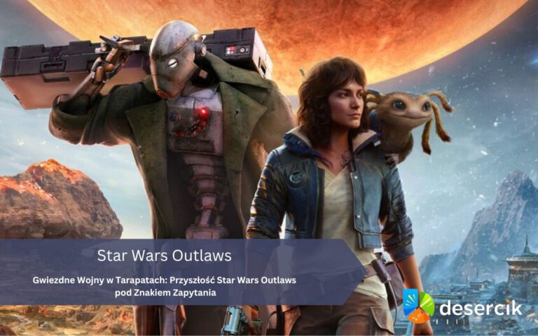 Gwiezdne Wojny w Tarapatach: Przyszłość Star Wars Outlaws pod Znakiem Zapytania
