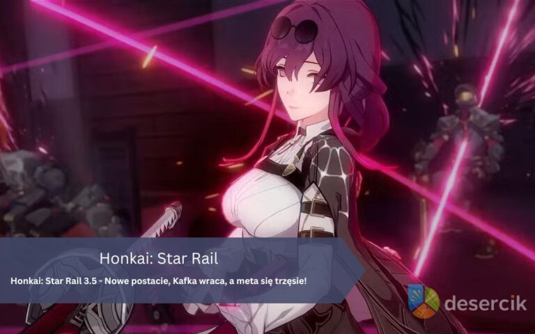 Honkai: Star Rail 3.5 – Nowe postacie, Kafka wraca, a meta się trzęsie!