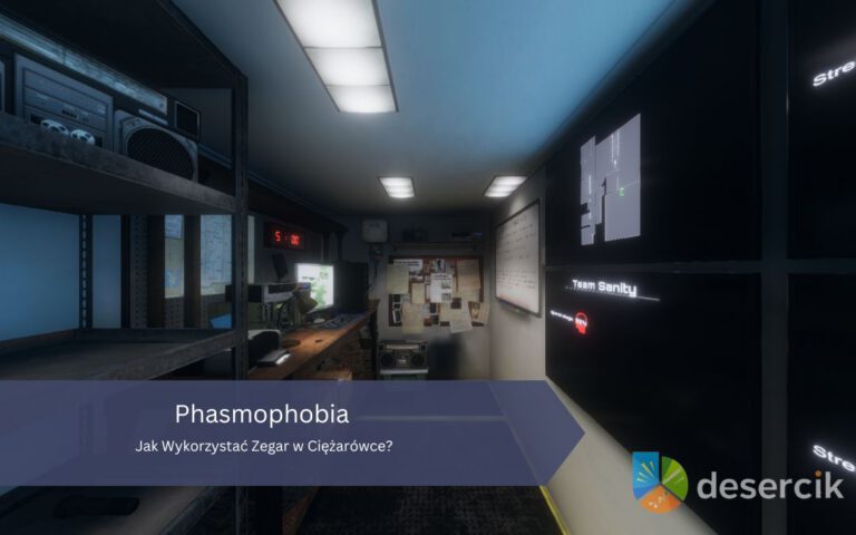 Phasmophobia: Jak Wykorzystać Zegar w Ciężarówce?