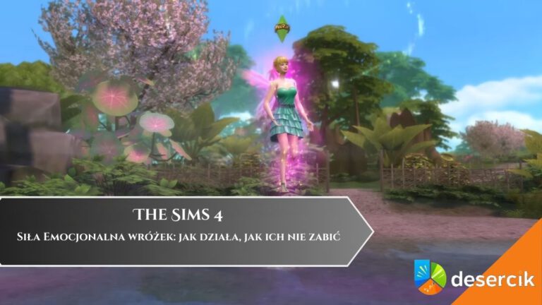 The Sims 4 &ndash; Siła Emocjonalna wr&oacute;żek: jak działa, jak ich nie zabić
