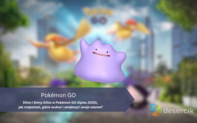 Ditto i Shiny Ditto w Pokémon GO (lipiec 2025), jak rozpoznać, gdzie szukać i zwiększyć swoje szanse?