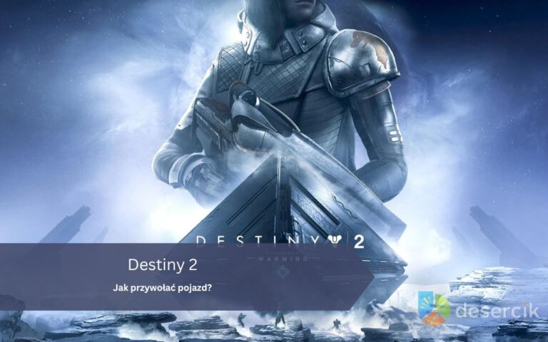 Destiny 2: Jak przywołać pojazd?