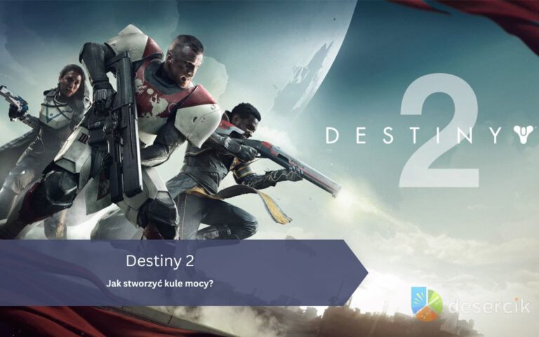 Destiny 2: Jak stworzyć kule mocy?