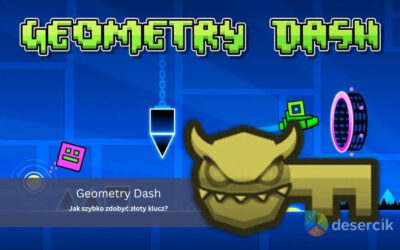 Geometry Dash: Jak szybko zdobyć złoty klucz?