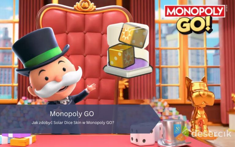 Jak zdobyć Solar Dice Skin w Monopoly GO?