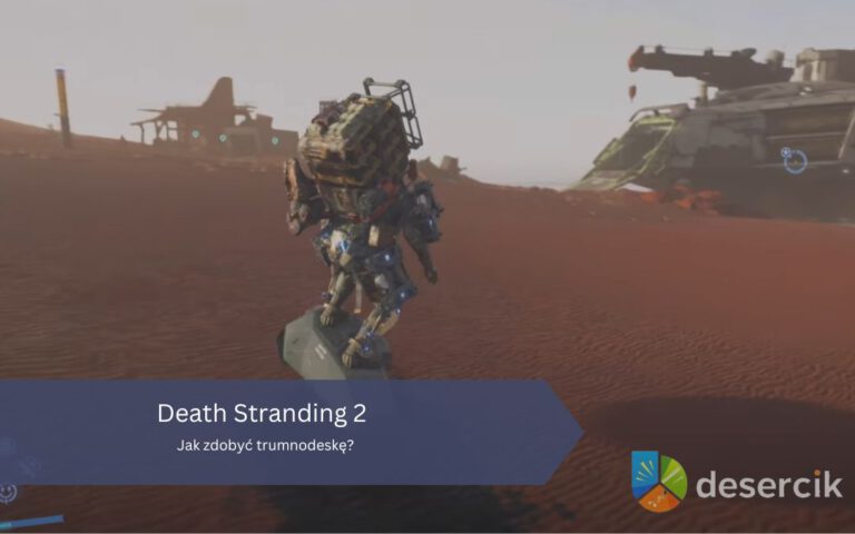 Death Stranding 2: Jak zdobyć trumnodeskę?