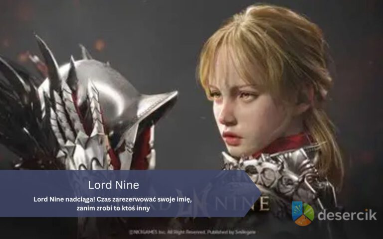 Lord Nine nadciąga! Czas zarezerwować swoje imię, zanim zrobi to ktoś inny