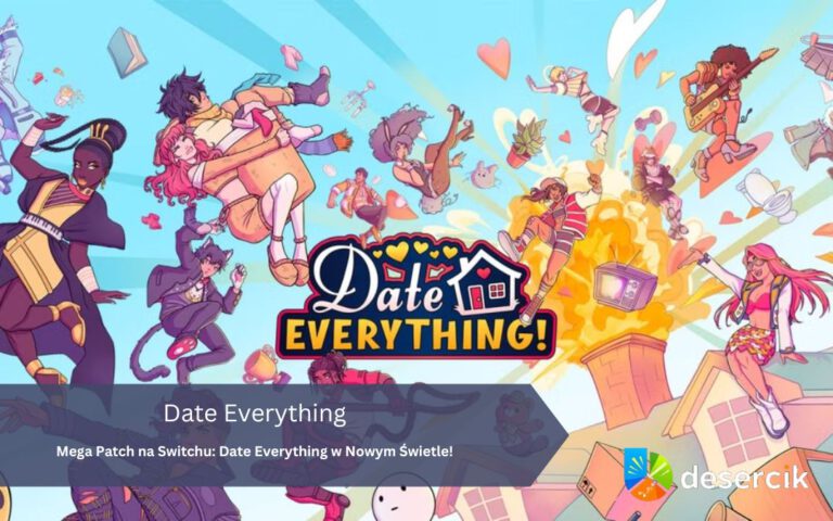 Mega Patch na Switchu: Date Everything w Nowym Świetle!